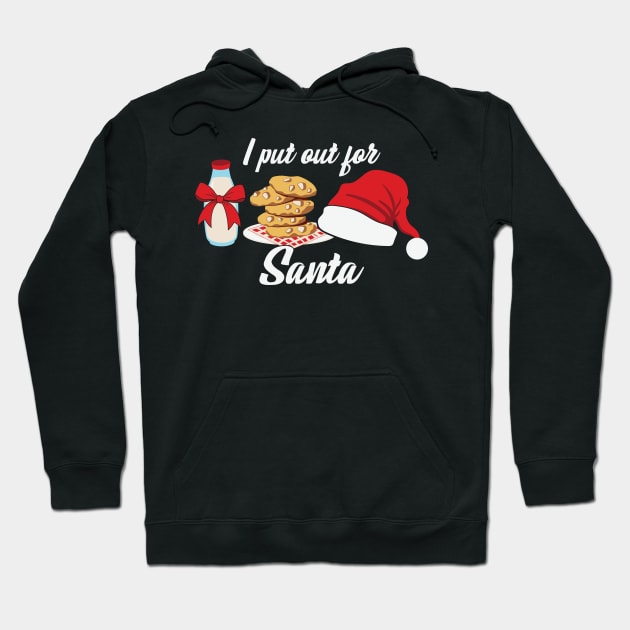 I Put Out For Santa Hoodie by MZeeDesigns